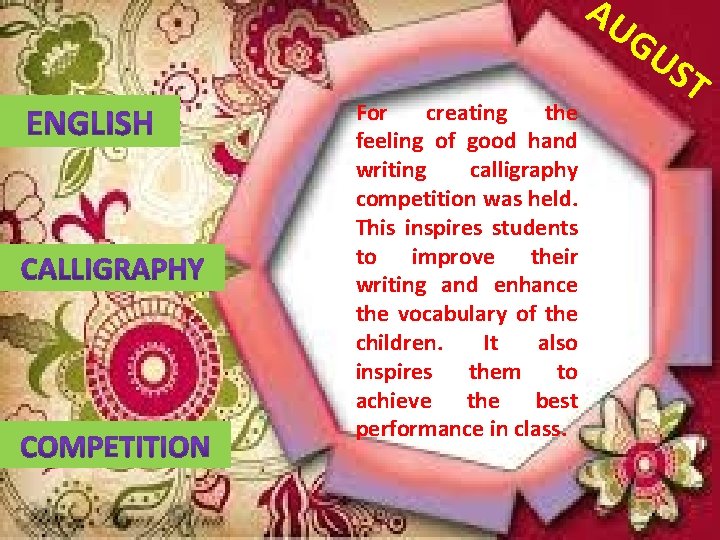 AU For creating the feeling of good hand writing calligraphy competition was held. This