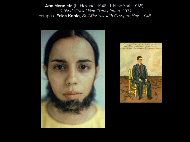 Ana Mendieta (b. Havana, 1948; d. New York, 1985), Untitled (Facial Hair Transplants), 1972