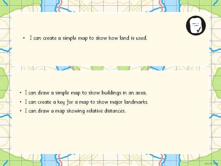  • I can create a simple map to show land is used. •