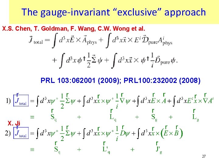 The gauge-invariant “exclusive” approach X. S. Chen, T. Goldman, F. Wang, C. W. Wong
