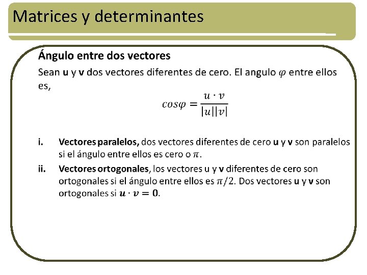 Matrices y determinantes • 