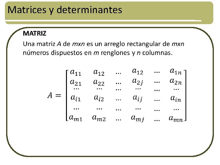 Matrices y determinantes • 