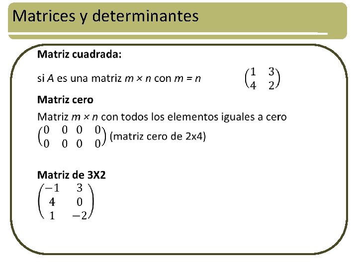 Matrices y determinantes • 