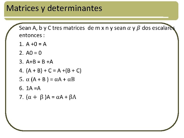 Matrices y determinantes • 