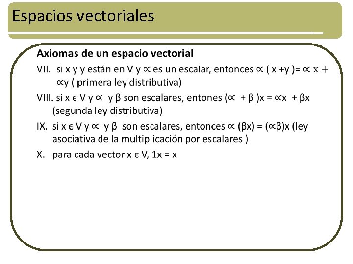 Espacios vectoriales • 