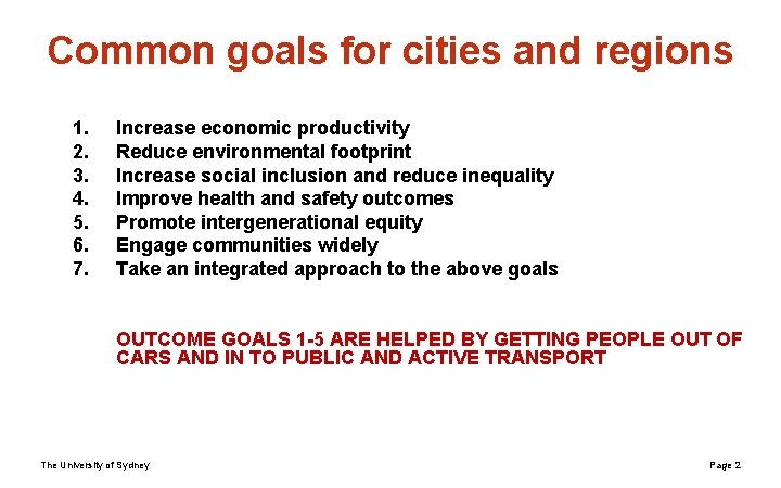 Common goals for cities and regions 1. 2. 3. 4. 5. 6. 7. Increase