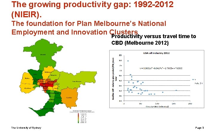 The growing productivity gap: 1992 -2012 (NIEIR). The foundation for Plan Melbourne’s National Employment