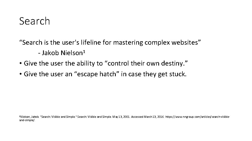 Search “Search is the user's lifeline for mastering complex websites” - Jakob Nielson 1