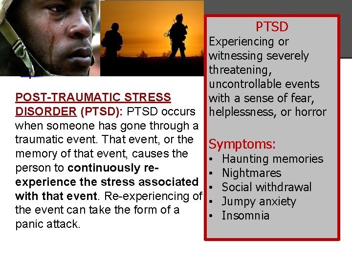Movies that have tackled the issue of PTSD POST-TRAUMATIC STRESS DISORDER (PTSD): PTSD occurs