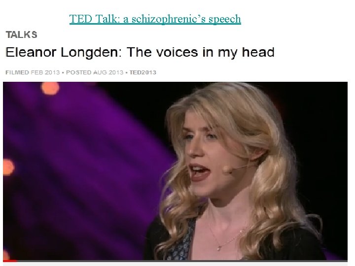 TED Talk: a schizophrenic’s speech 85 