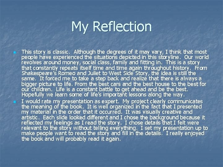 My Reflection n n This story is classic. Although the degrees of it may