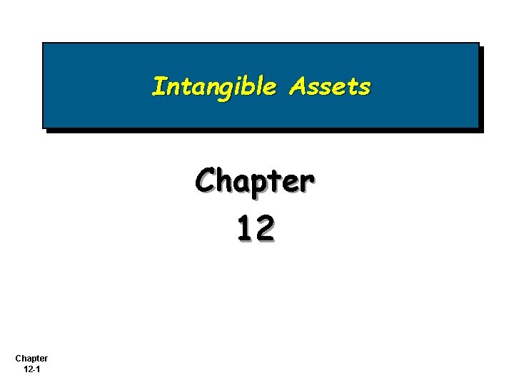 Intangible Assets Chapter 12 -1 