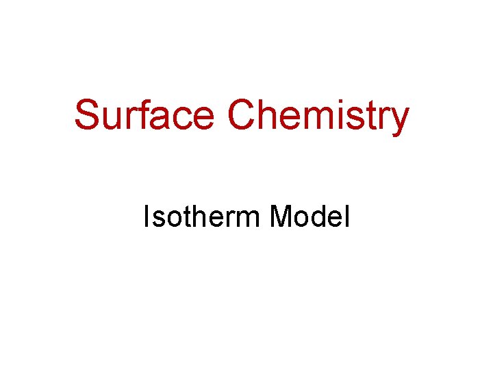 Surface Chemistry Isotherm Model 