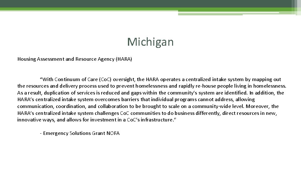 Michigan Housing Assessment and Resource Agency (HARA) “With Continuum of Care (Co. C) oversight,