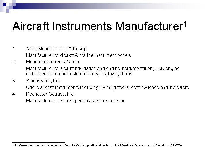 Aircraft Instruments Manufacturer 1 1. 2. 3. 4. Astro Manufacturing & Design Manufacturer of