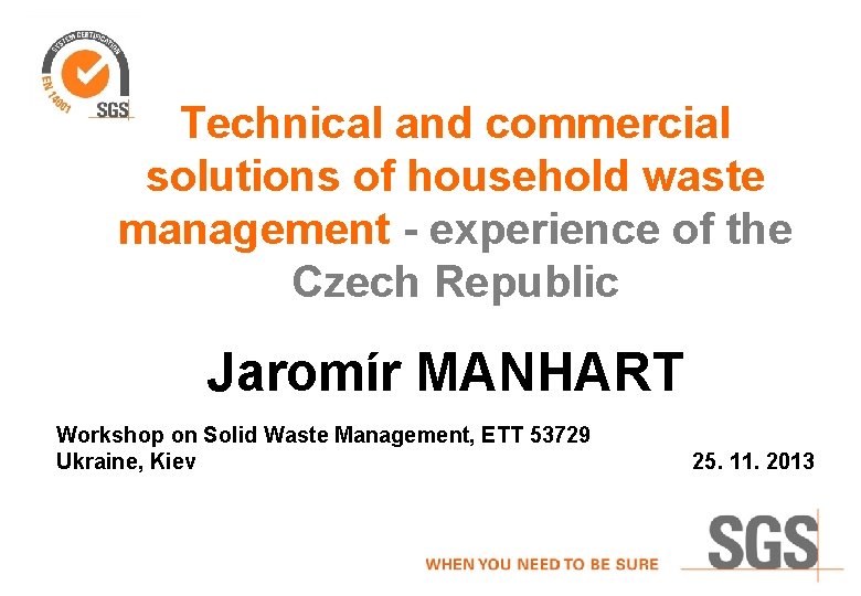 Technical and commercial solutions of household waste management - experience of the Czech Republic