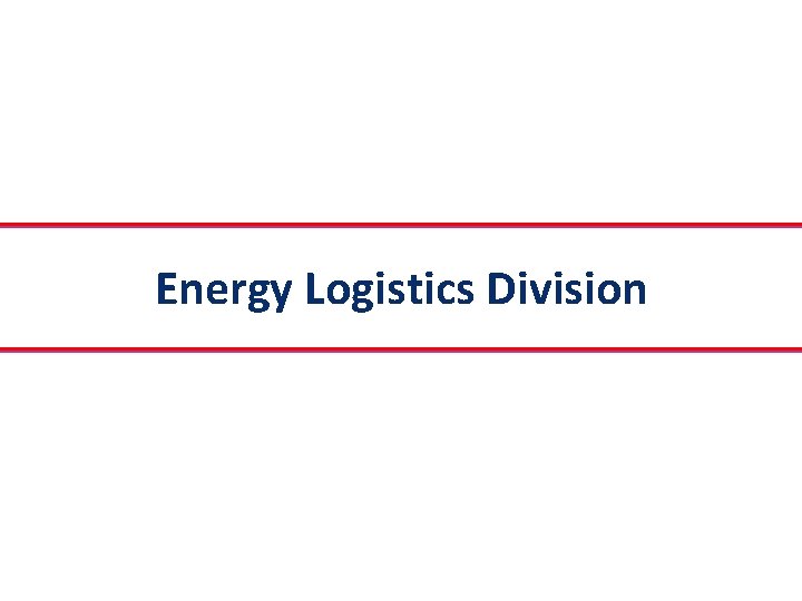 Energy Logistics Division 