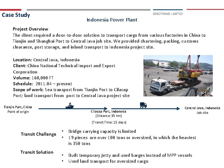 Case Study Indonesia Power Plant Project Overview The client required a door-to-door solution to