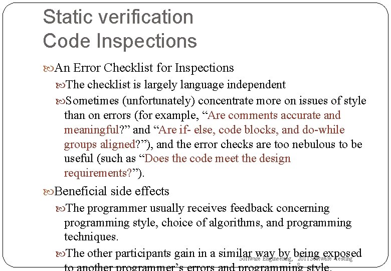Static verification Code Inspections An Error Checklist for Inspections The checklist is largely language