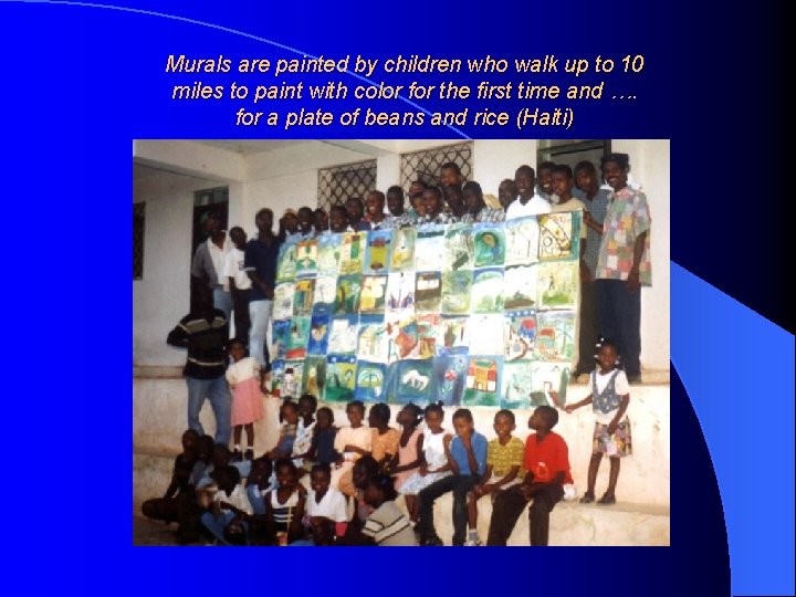 Murals are painted by children who walk up to 10 miles to paint with