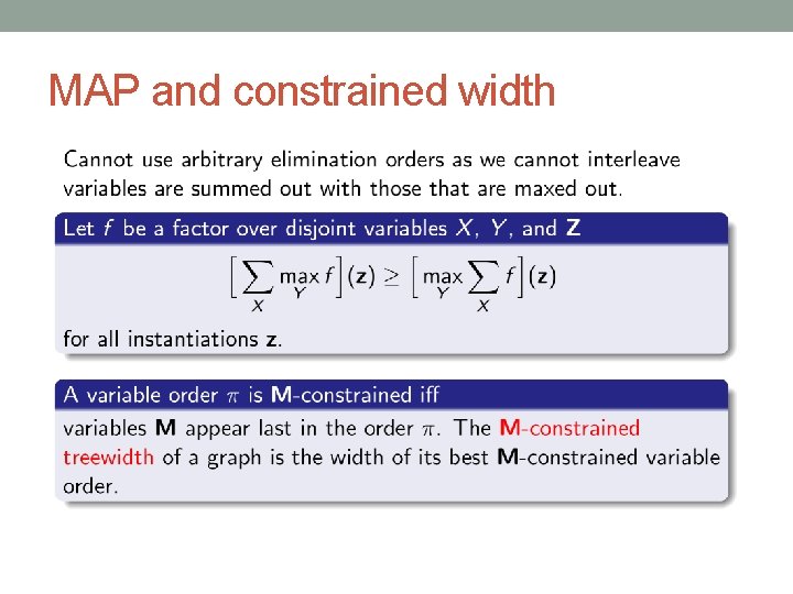 MAP and constrained width MAP and constrained width