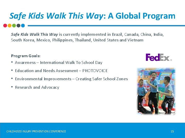 Safe Kids Walk This Way: A Global Program Safe Kids Walk This Way is