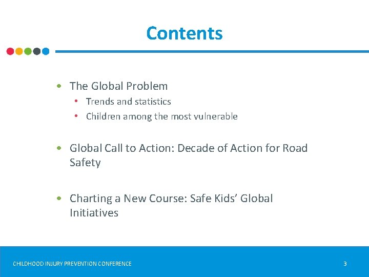 Contents • The Global Problem • Trends and statistics • Children among the most