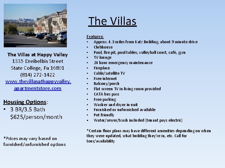 The Villas at Happy Valley 1335 Dreibelbis Street State College, Pa 16801 (814) 272