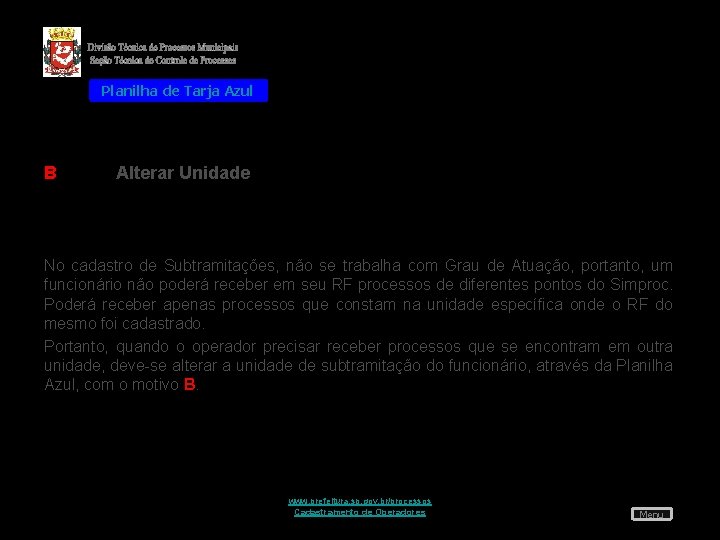 Planilha de Tarja Azul B Alterar Unidade No cadastro de Subtramitações, não se trabalha