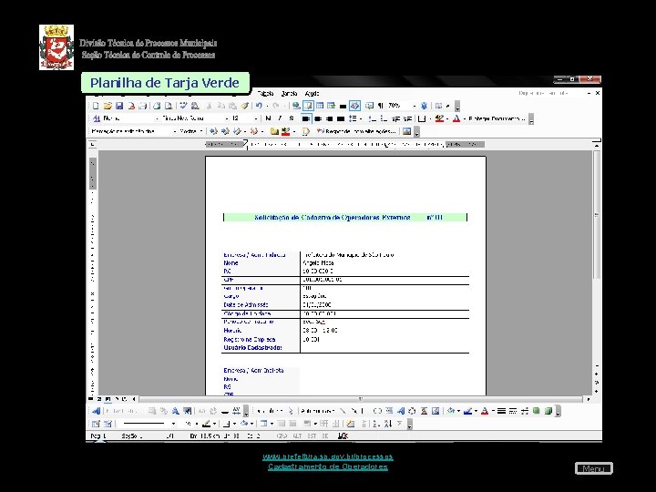 Planilha de Tarja Verde www. prefeitura. sp. gov. br/processos Cadastramento de Operadores Menu 