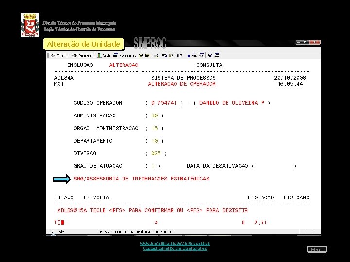 Alteração de Unidade www. prefeitura. sp. gov. br/processos Cadastramento de Operadores Menu 