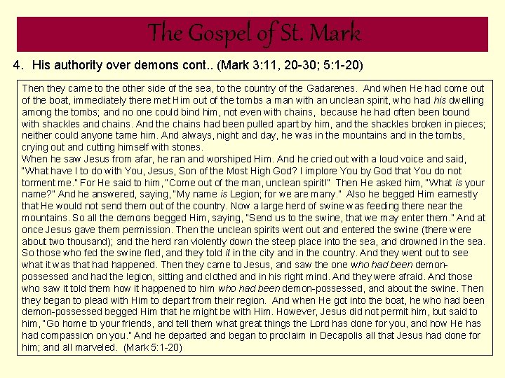 The Gospel of St. Mark 4. His authority over demons cont. . (Mark 3: