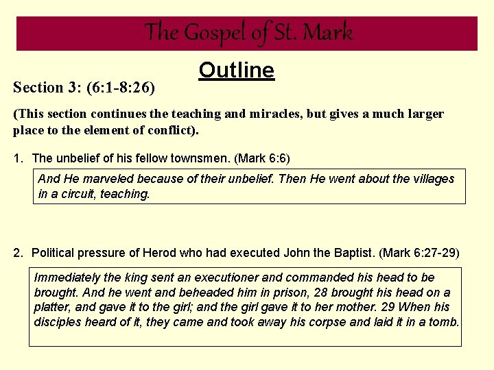 The Gospel of St. Mark Section 3: (6: 1 -8: 26) Outline (This section
