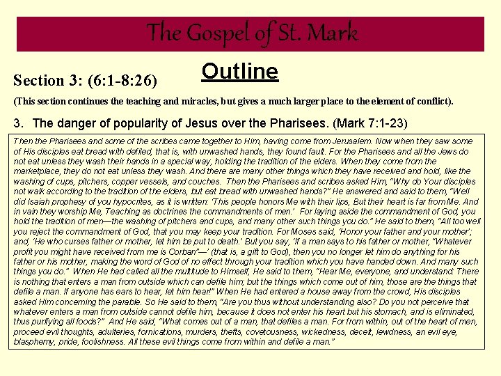 The Gospel of St. Mark Section 3: (6: 1 -8: 26) Outline (This section