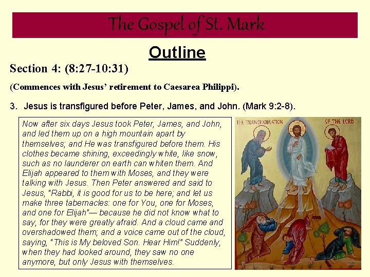 The Gospel of St. Mark Section 4: (8: 27 -10: 31) Outline (Commences with
