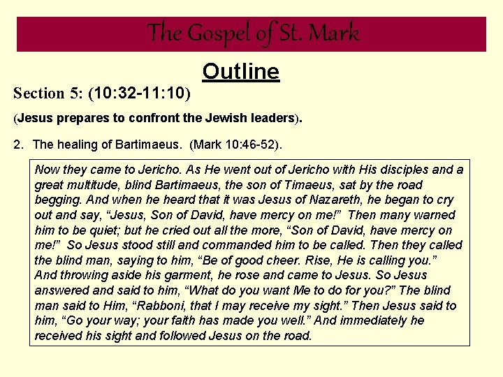 The Gospel of St. Mark Section 5: (10: 32 -11: 10) Outline (Jesus prepares