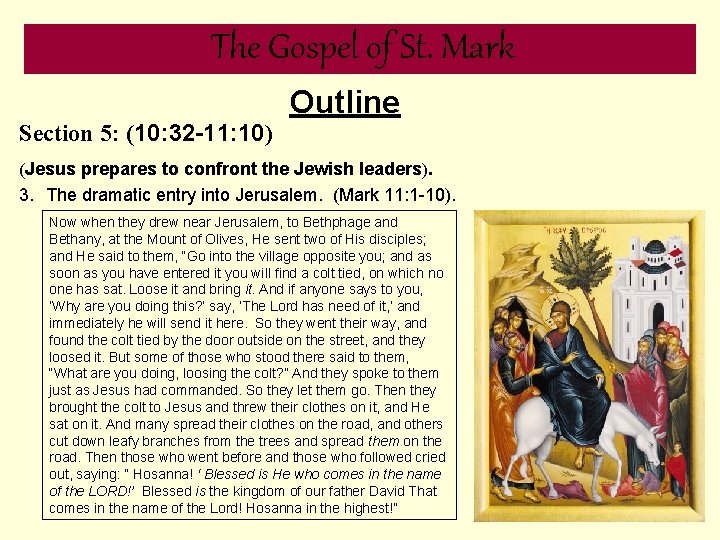 The Gospel of St. Mark Section 5: (10: 32 -11: 10) Outline (Jesus prepares