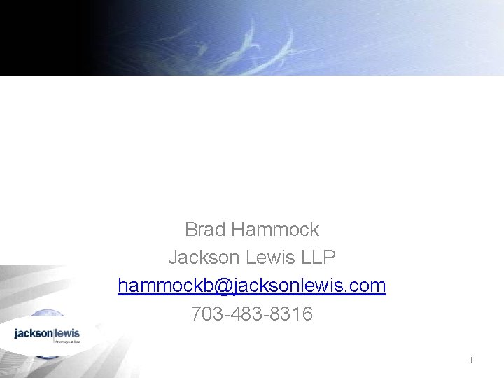 How To Prepare For An OSHA Inspection Brad Hammock Jackson Lewis LLP hammockb@jacksonlewis. com