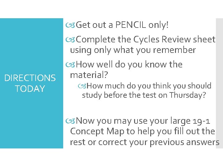  Get out a PENCIL only! Complete the Cycles Review sheet using only what