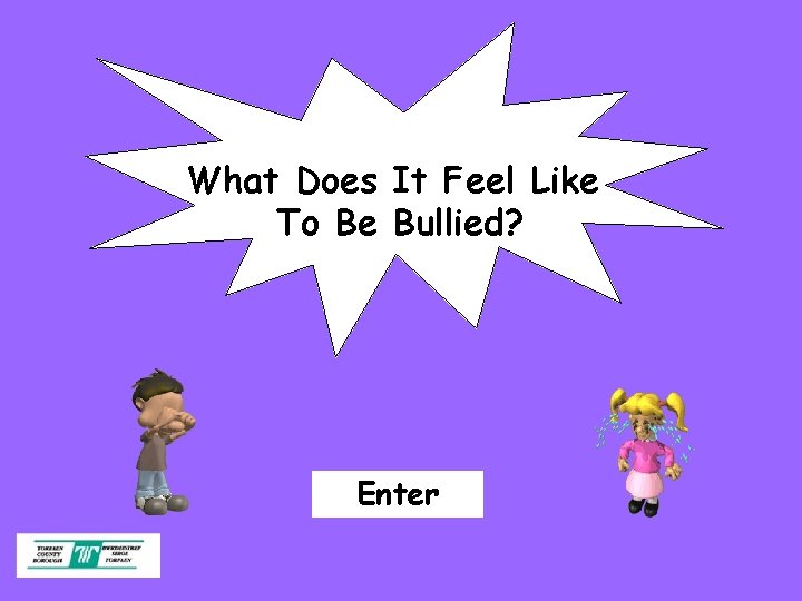 What Does It Feel Like To Be Bullied? Enter 