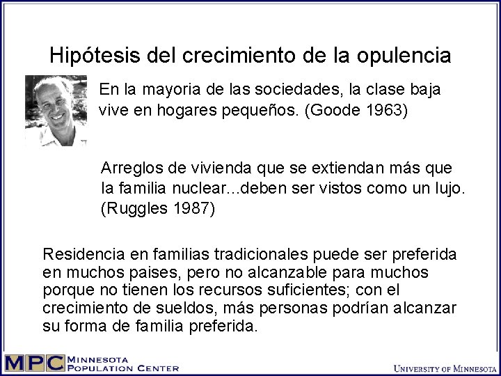 Hipótesis del crecimiento de la opulencia En la mayoria de las sociedades, la clase