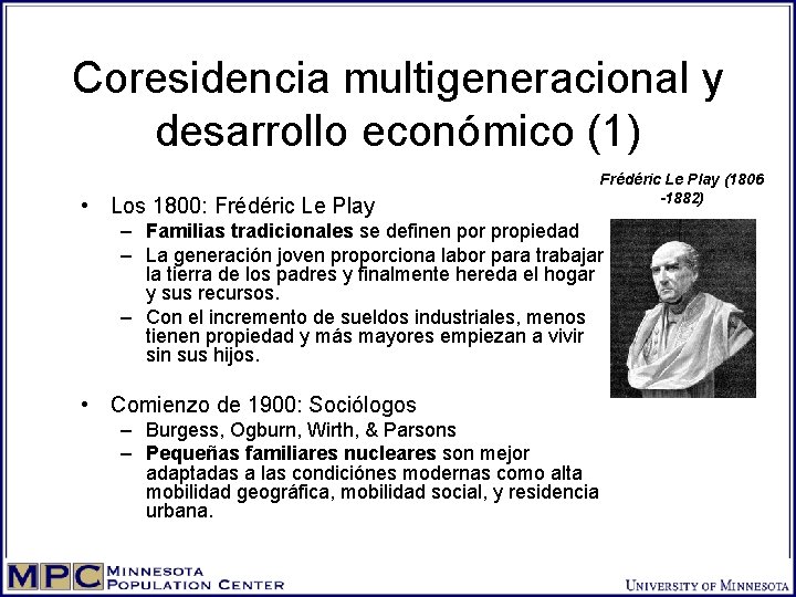 Coresidencia multigeneracional y desarrollo económico (1) • Los 1800: Frédéric Le Play (1806 -1882)