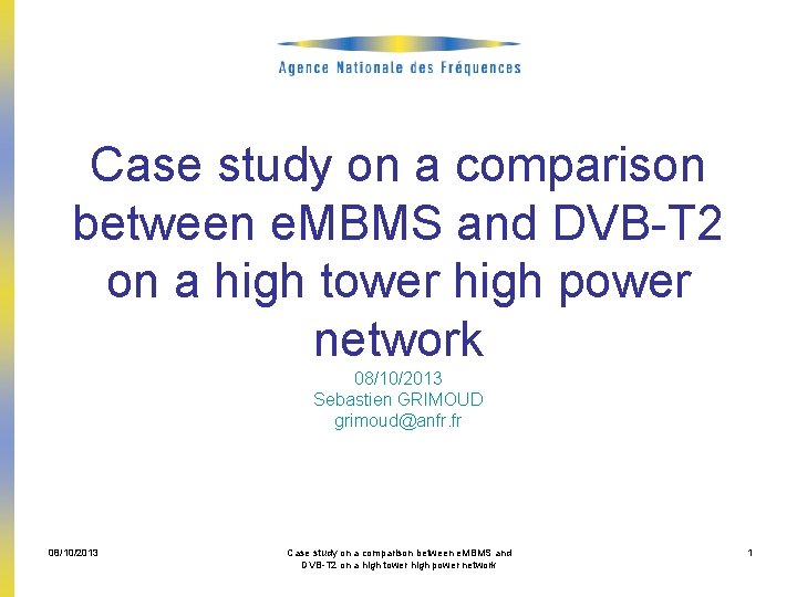 Case study on a comparison between e. MBMS and DVB-T 2 on a high
