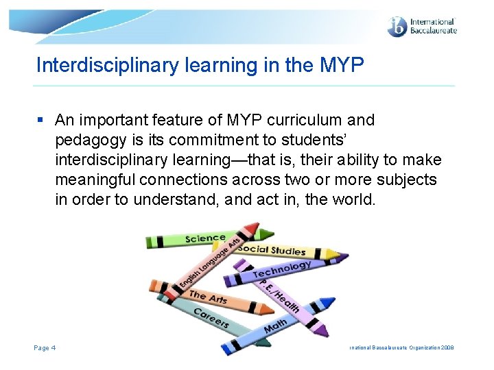 Interdisciplinary learning in the MYP § An important feature of MYP curriculum and pedagogy