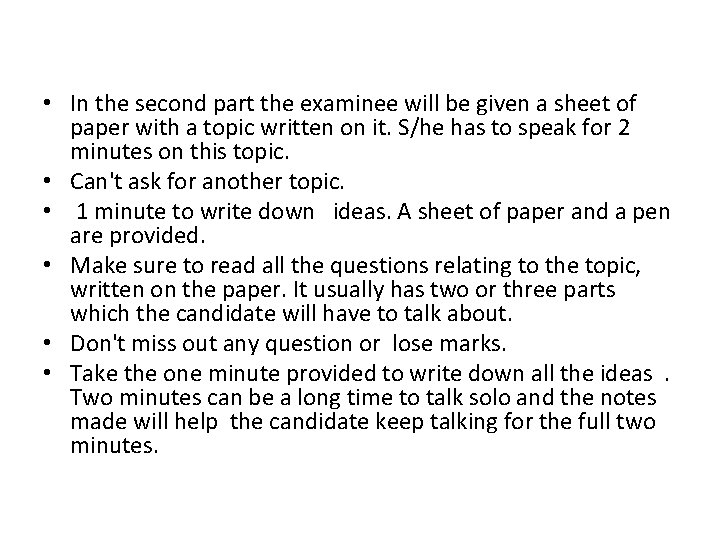  • In the second part the examinee will be given a sheet of