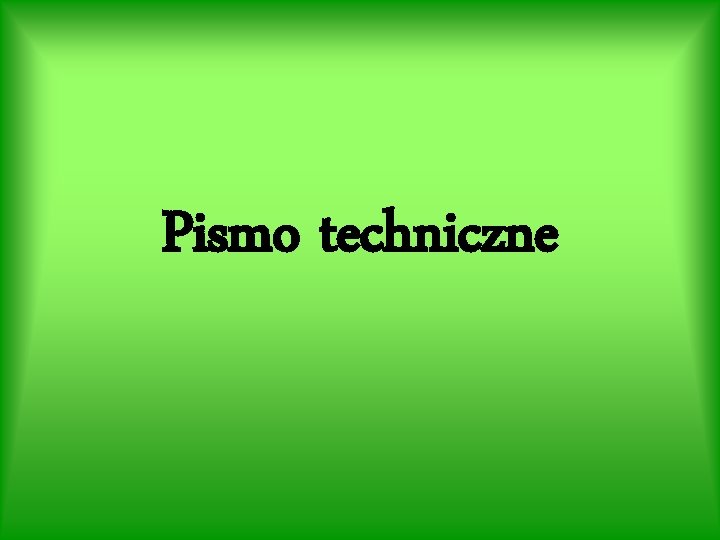 Pismo techniczne 