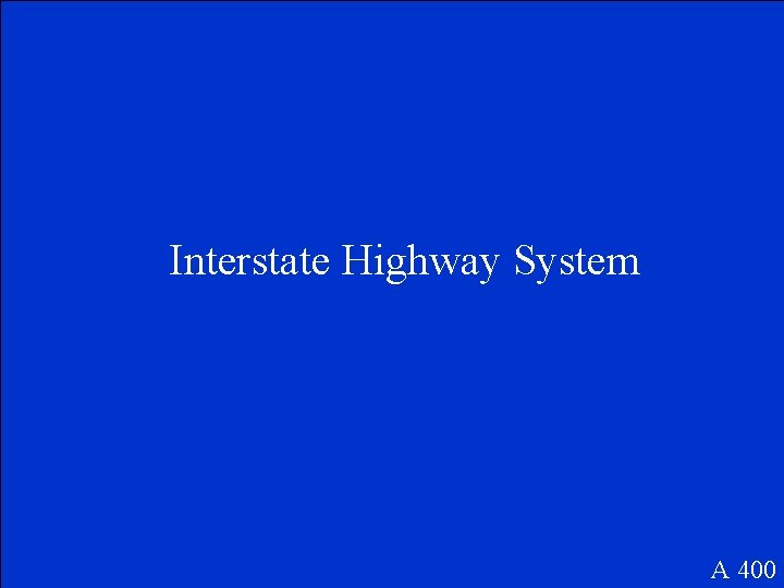 Interstate Highway System A 400 