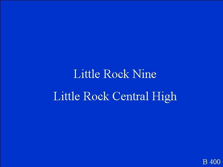 Little Rock Nine Little Rock Central High B 400 