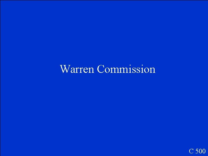 Warren Commission C 500 