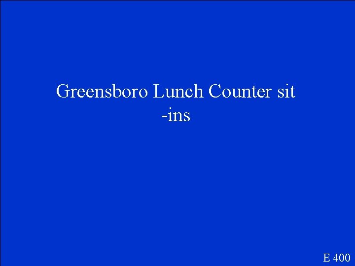 Greensboro Lunch Counter sit -ins E 400 